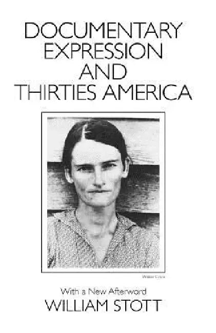 Buy Documentary Expression and Thirties America (English, William Stott) Online at Best Price - BookBajar
