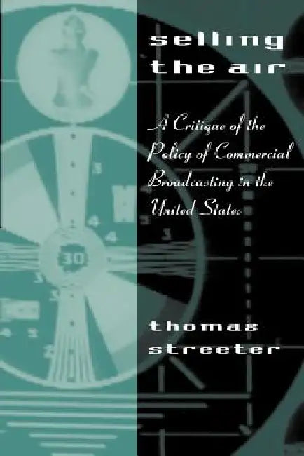 Buy Selling the Air (English, Thomas Streeter) Online at Best Price - BookBajar