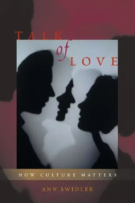 Buy Talk of Love (English, Ann Swidler) Online at Best Price - BookBajar