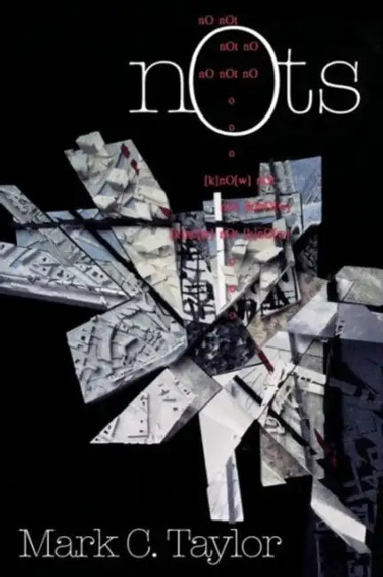 Buy Nots (English, Mark C. Taylor) Online at Best Price - BookBajar