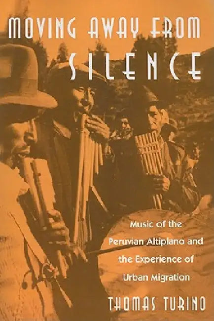 Buy Moving Away from Silence (English, Thomas Turino) Online at Best Price - BookBajar