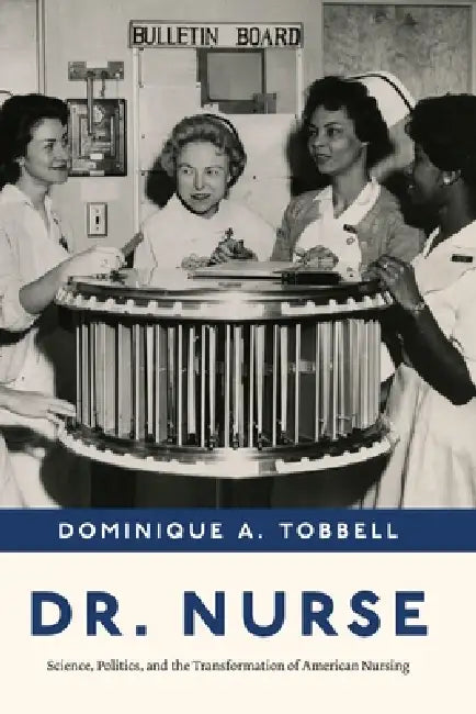 Buy Dr. Nurse (English, Dominique A. Tobbell) Online at Best Price - BookBajar