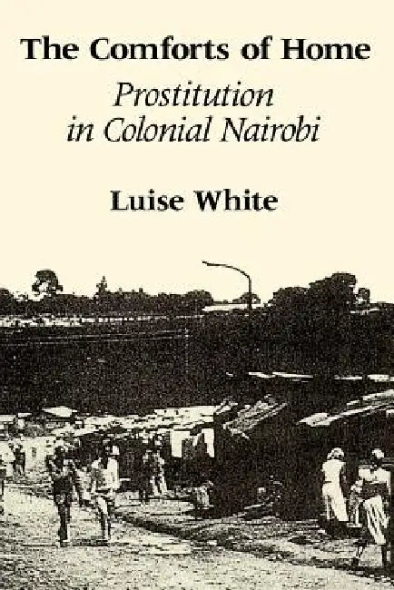 Buy The Comforts of Home (English, Luise White) Online at Best Price - BookBajar
