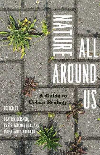 Buy Nature All Around Us (English, Beatrix Beisner | Christian Messier | Luc-Alain Giraldeau) Online at Best Price - BookBajar