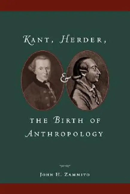 Buy Kant, Herder, and the Birth of Anthropology (English, John H. Zammito) Online at Best Price - BookBajar