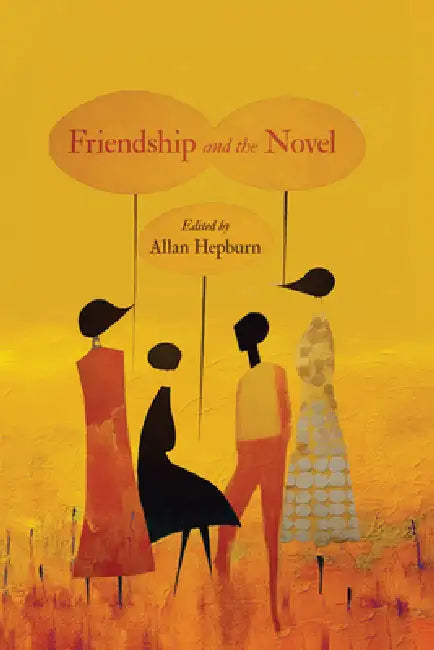 Buy Friendship and the Novel (English, Allan Hepburn) Online at Best Price - BookBajar