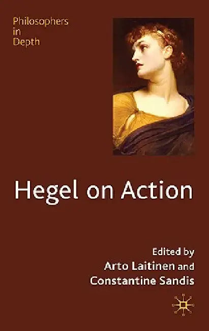 Buy Hegel on Action (English, Arto Laitinen | Constantine Sandis) Online at Best Price - BookBajar