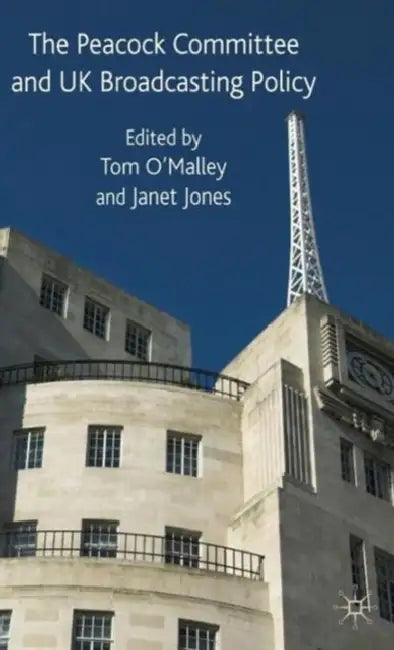Buy The Peacock Committee and UK Broadcasting Policy (English, T. O'Malley | J. Jones) Online at Best Price - BookBajar