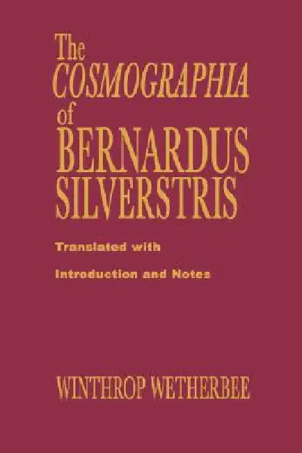 Buy Cosmographia of Bernardus Silvestris (English, Bernardus Silvestris | Winthrop Wetherbee) Online at Best Price - BookBajar