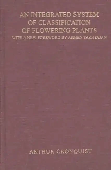 Buy An Integrated System of Classification of Flowering Plants (English, Arthur Cronquist) Online at Best Price - BookBajar