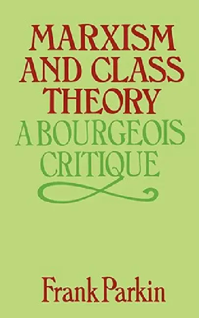 Buy Marxism and Class Theory (English, Frank Parkin) Online at Best Price - BookBajar