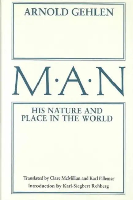 Buy Man: His Nature and Place in the World (English, Arnold Gehlen) Online at Best Price - BookBajar