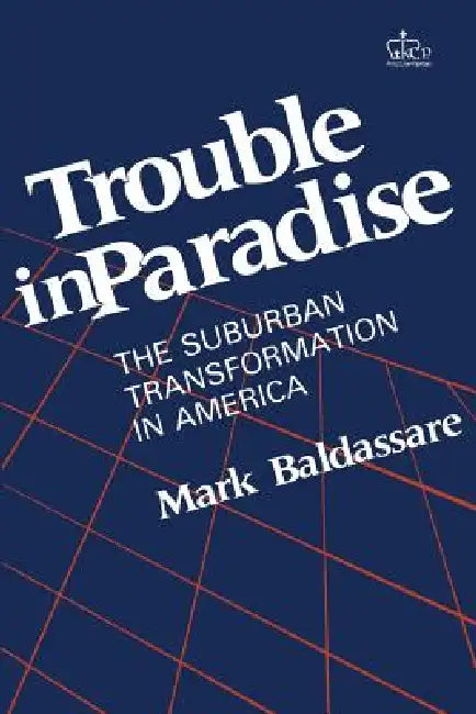 Buy Trouble in Paradise (English, Mark Baldassare) Online at Best Price - BookBajar
