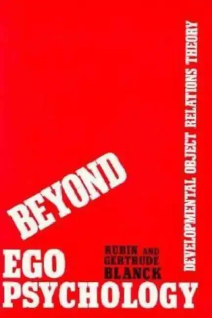 Buy Beyond Ego Psychology (English, Gertrude Blanck | Rubin Blanck) Online at Best Price - BookBajar