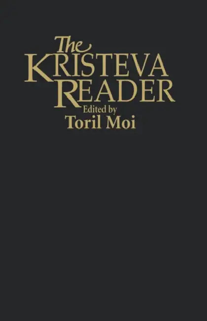 Buy Kristeva Reader (English, Julia Kristeva | Toril Moi) Online at Best Price - BookBajar