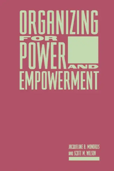 Buy Organizing for Power and Empowerment (English, Jacqueline Mondros | Scott Wilson) Online at Best Price - BookBajar