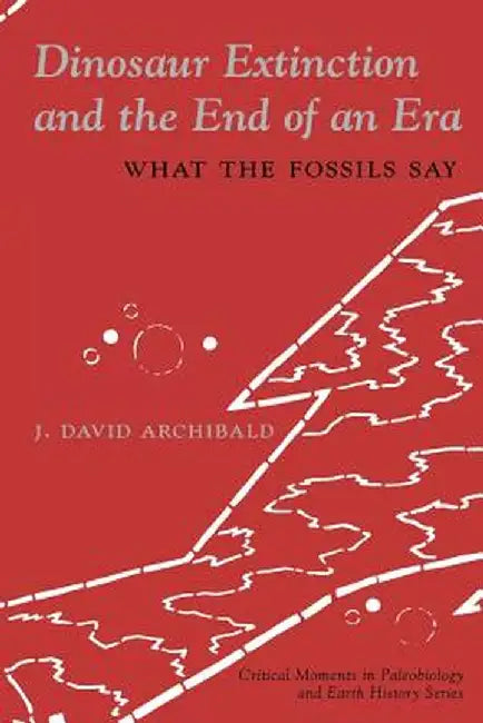 Buy Dinosaur Extinction and the End of an Era (English, J. David Archibald) Online at Best Price - BookBajar