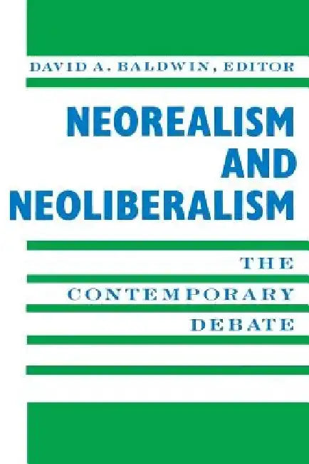 Buy Neorealism and Neoliberalism (English, David Baldwin) Online at Best Price - BookBajar