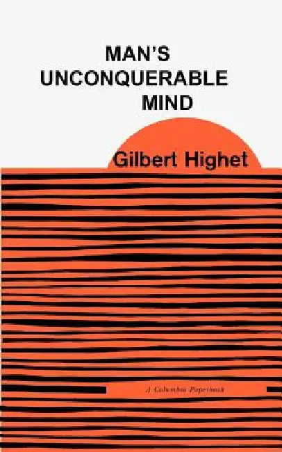 Buy Man's Unconquerable Mind (English, Gilbert Highet) Online at Best Price - BookBajar