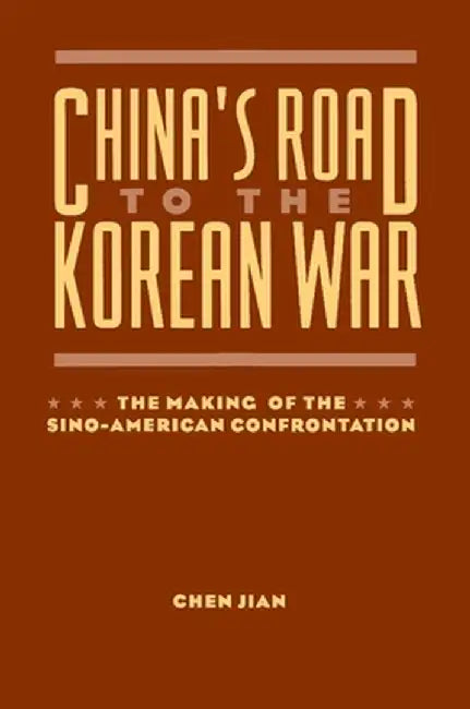 Buy China's Road to the Korean War (English, Jian Chen) Online at Best Price - BookBajar