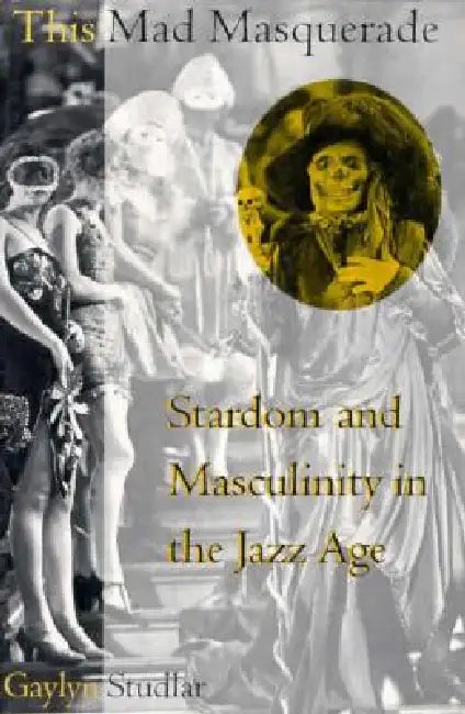 Buy This Mad Masquerade (English, Gaylyn Studlar) Online at Best Price - BookBajar