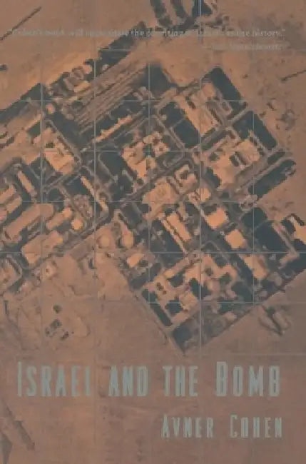 Buy Israel and the Bomb (English, Avner Cohen) Online at Best Price - BookBajar