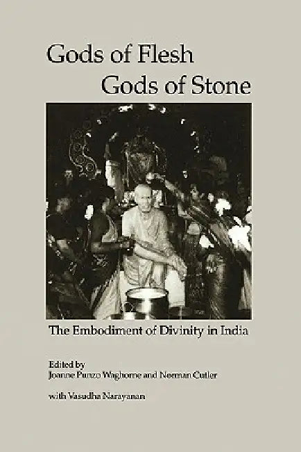 Buy Gods of Flesh, Gods of Stone (English, Joanne Punzo Waghorne | Norman Cutler | Vasudha Narayanan) Online at Best Price - BookBajar