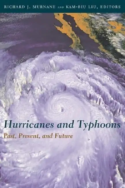 Buy Hurricanes and Typhoons (English, Richard Murnane | Kam-Biu Liu) Online at Best Price - BookBajar