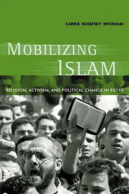 Buy Mobilizing Islam (English, Carrie Rosefsky Wickham) Online at Best Price - BookBajar