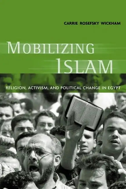 Buy Mobilizing Islam (English, Carrie Rosefsky Wickham) Online at Best Price - BookBajar