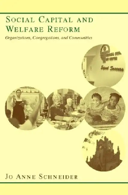Buy Social Capital and Welfare Reform (English, Jo Anne Schneider) Online at Best Price - BookBajar