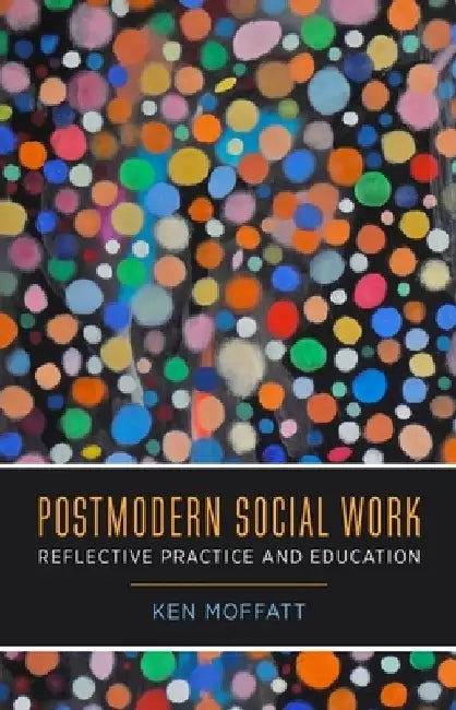 Buy Postmodern Social Work (English, Ken Moffatt) Online at Best Price - BookBajar