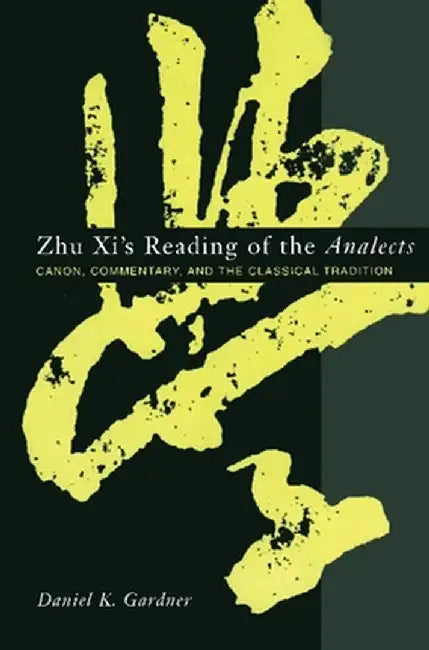 Buy Zhu XI's Reading of the Analects (English, Daniel Gardner) Online at Best Price - BookBajar