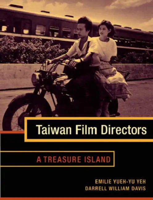 Buy Taiwan Film Directors (English, Emilie Yueh Yeh | Darrell William Davis) Online at Best Price - BookBajar