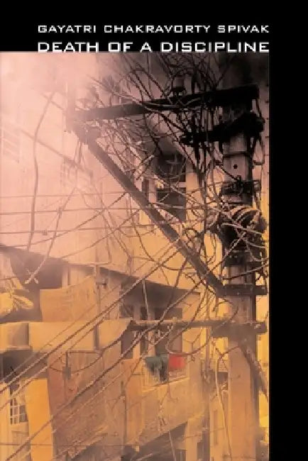 Buy Death of a Discipline (English, Gayatri Chakravorty Spivak) Online at Best Price - BookBajar