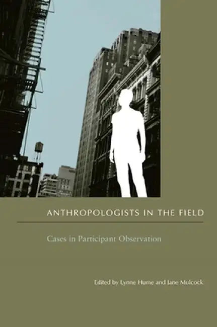 Buy Anthropologists in the Field (English, Lynne Hume) Online at Best Price - BookBajar