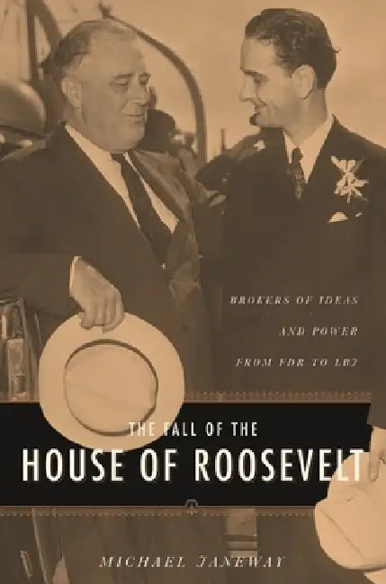 Buy The Fall of the House of Roosevelt (English, Michael Janeway) Online at Best Price - BookBajar