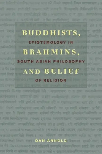 Buy Buddhists, Brahmins, and Belief (English, Dan Arnold) Online at Best Price - BookBajar
