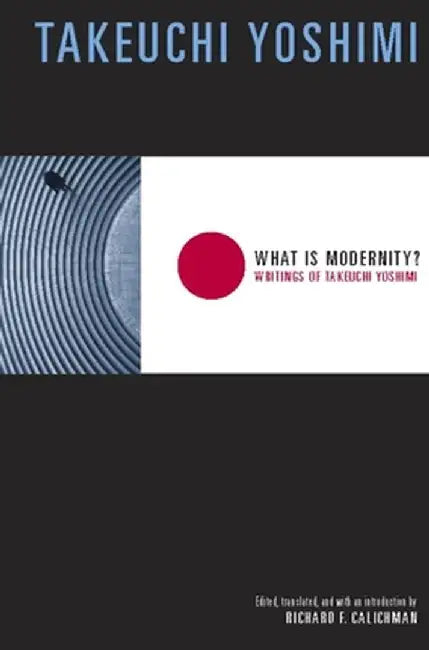 Buy What Is Modernity? (English, Yoshimi Takeuchi) Online at Best Price - BookBajar