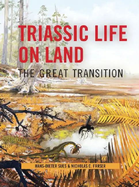 Buy Triassic Life on Land (English, Hans-Dieter Sues | Nicholas Fraser) Online at Best Price - BookBajar