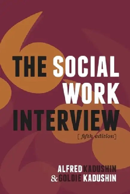 Buy The Social Work Interview (English, Alfred Kadushin) Online at Best Price - BookBajar