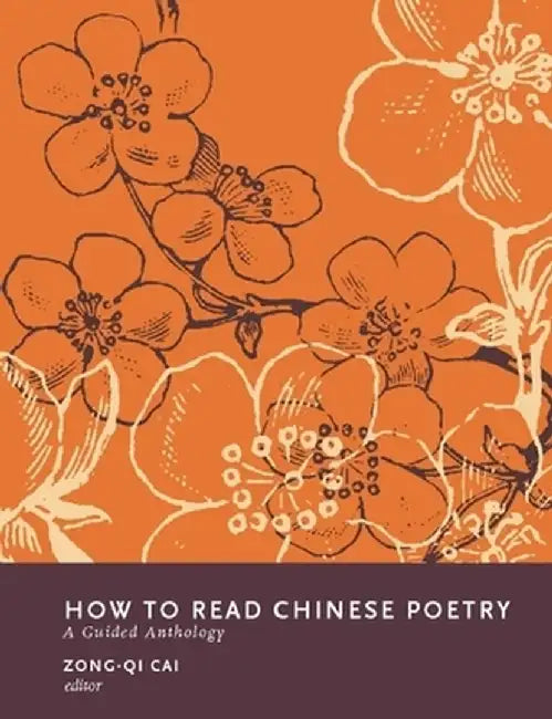 Buy How to Read Chinese Poetry (English, Zong-Qi Cai) Online at Best Price - BookBajar