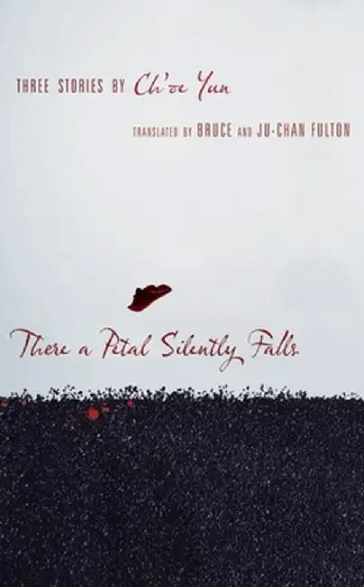 Buy There a Petal Silently Falls (English, Ch'Oe Yun) Online at Best Price - BookBajar