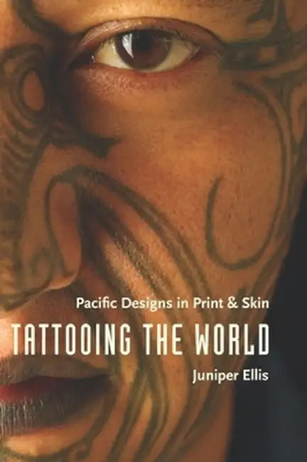 Buy Tattooing the World (English, Juniper Ellis) Online at Best Price - BookBajar