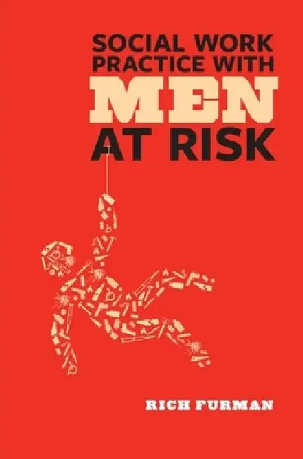 Buy Social Work Practice with Men at Risk (English, Rich Furman) Online at Best Price - BookBajar