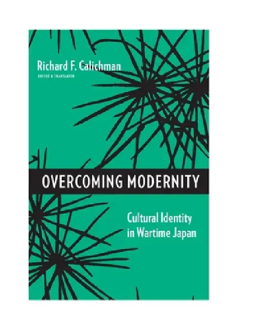 Buy Overcoming Modernity (English, Richard Calichman) Online at Best Price - BookBajar