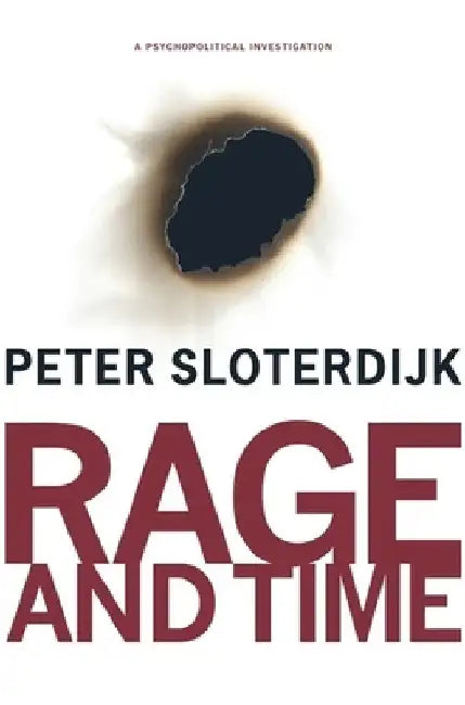Buy Rage and Time (English, Peter Sloterdijk) Online at Best Price - BookBajar