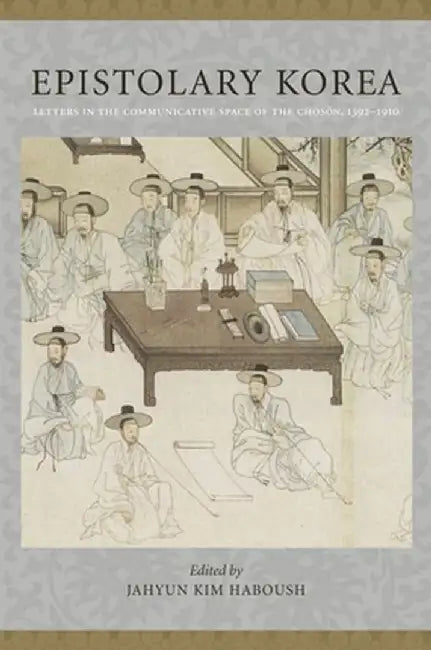 Buy Epistolary Korea (English, Jahyun Kim Haboush) Online at Best Price - BookBajar