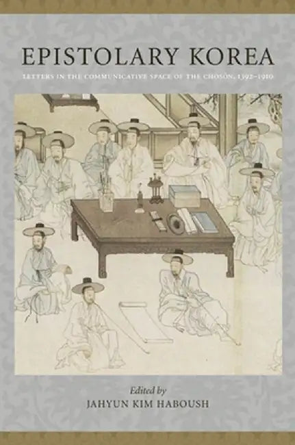 Buy Epistolary Korea (English, Jahyun Kim Haboush) Online at Best Price - BookBajar