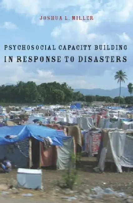 Buy Psychosocial Capacity Building in Response to Disasters (English, Joshua Miller) Online at Best Price - BookBajar
